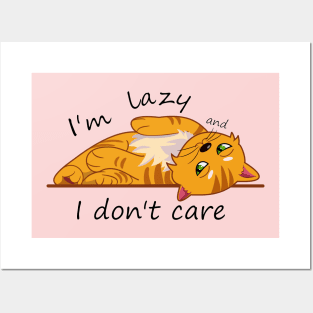 I'm lazy and I don't care Posters and Art